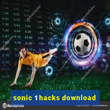 sonic 1 hacks download